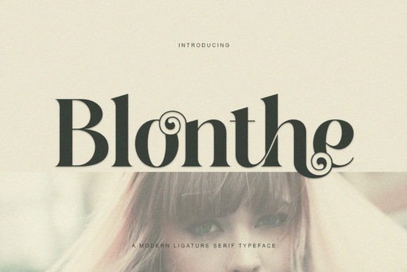 Blonthe: A Graceful Serif Font That Elevates Brand Design