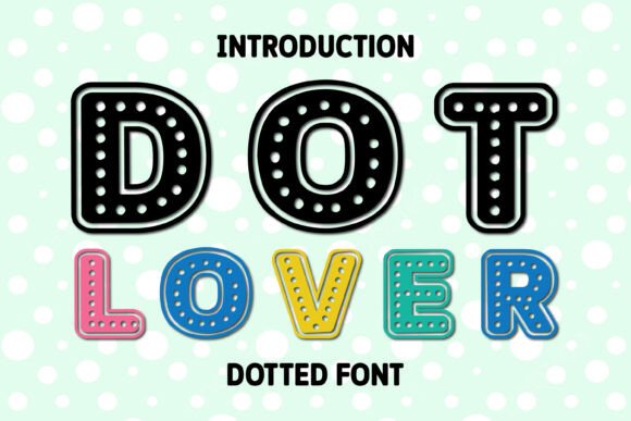 Dot Lover Font: A Marketer’s Guide to Playful Campaign Design