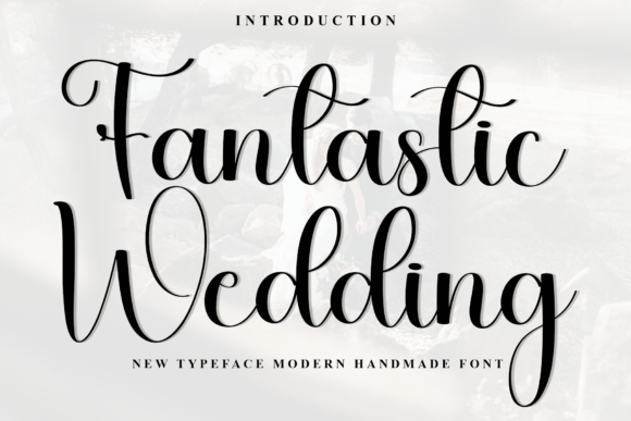 Fantastic Wedding Font for Editorial Design and Publishing