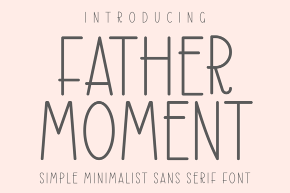 Father Moment: A Clean Sans Serif Font for Small Business Branding